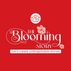 The Blooming Story
